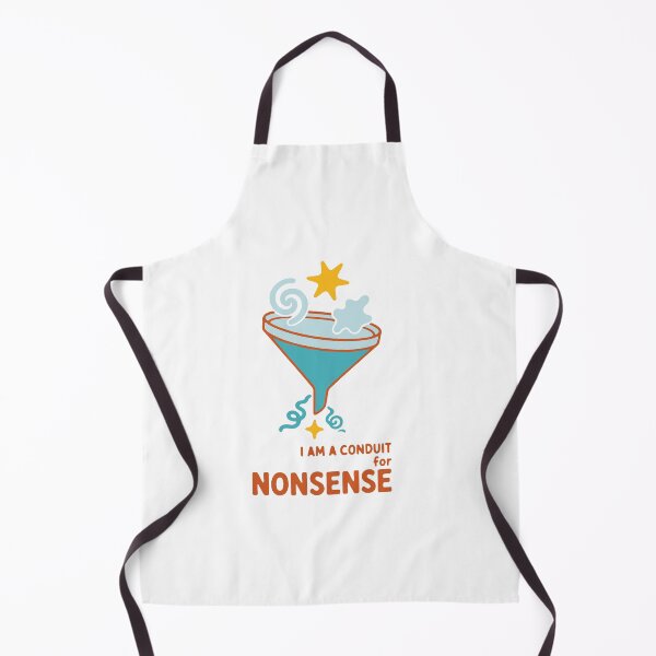 Item preview, I am a conduit for nonsense - funny chaotic random humor gift designed and sold by GagShots.