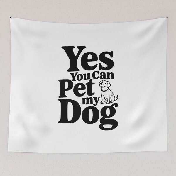 Item preview, Yes You Can Pet My Dog designed and sold by Frank Ring.