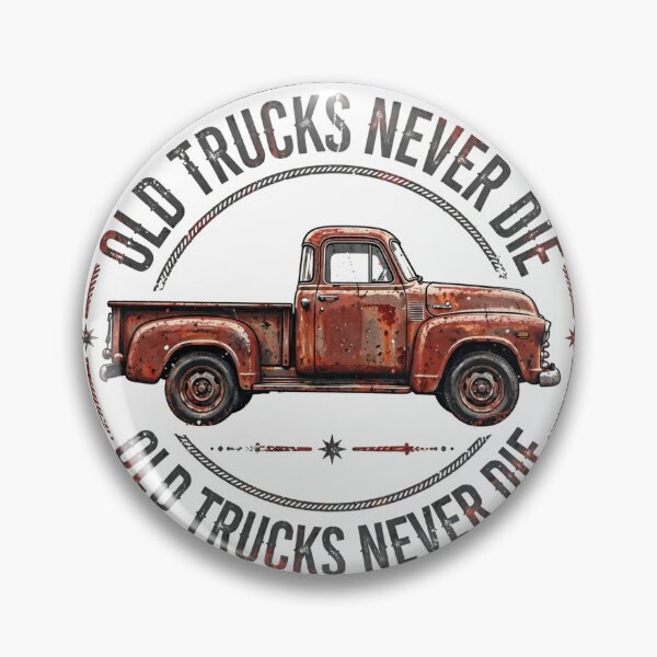 Item preview, Old Trucks Never Die - Vintage Rusty Pickup Badge designed and sold by Dudas Garage & Outdoors.