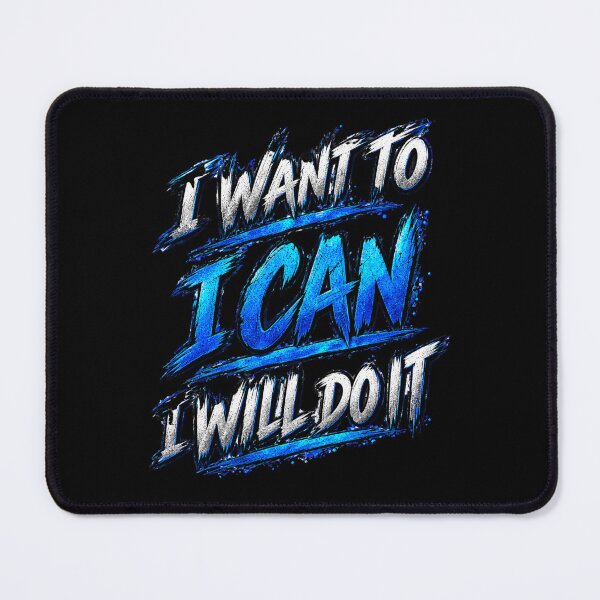 Item preview, I Want To, I Can, I Will Do It. designed and sold by Dinasshop.