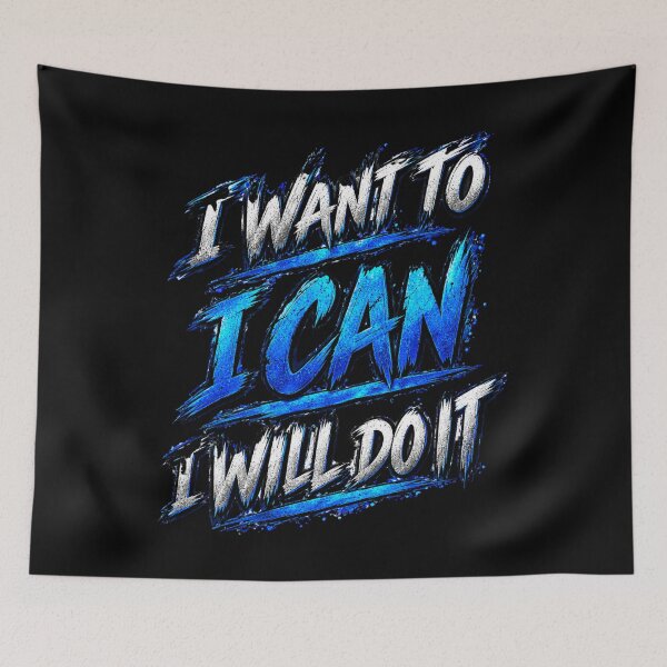 Item preview, I Want To, I Can, I Will Do It. designed and sold by Dinasshop.