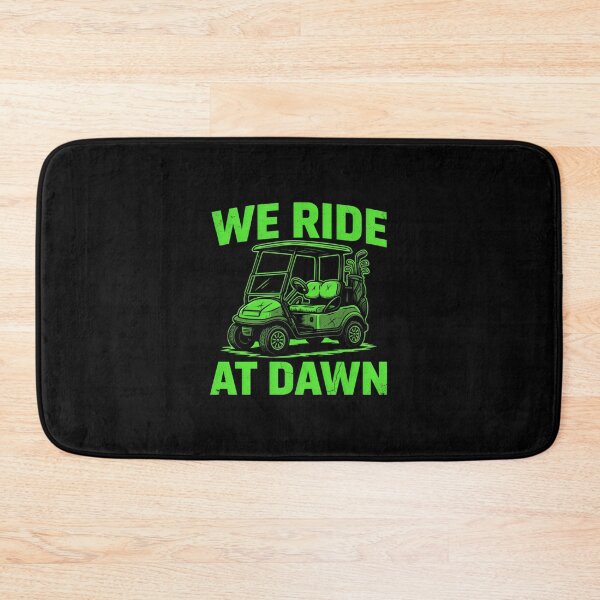 Item preview, We Ride At Dawn Golf Cart Funny Golfer designed and sold by Enea Kelo.
