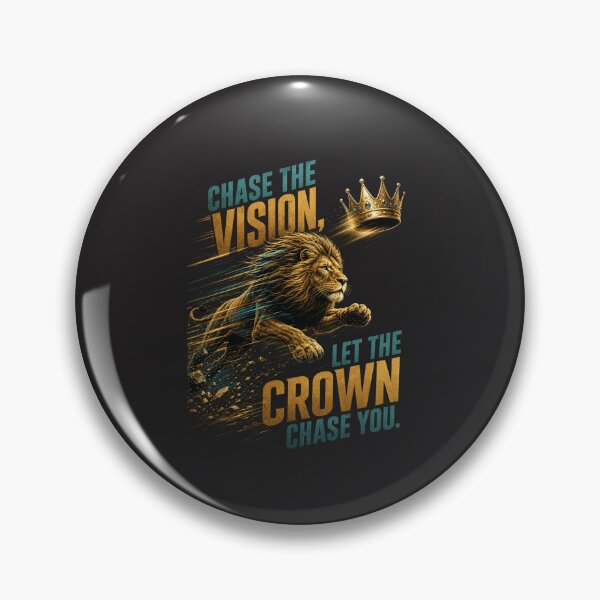 Item preview, Chase The Vision Let The Crown Chase You Lion Quote Design designed and sold by Bennie Singh.