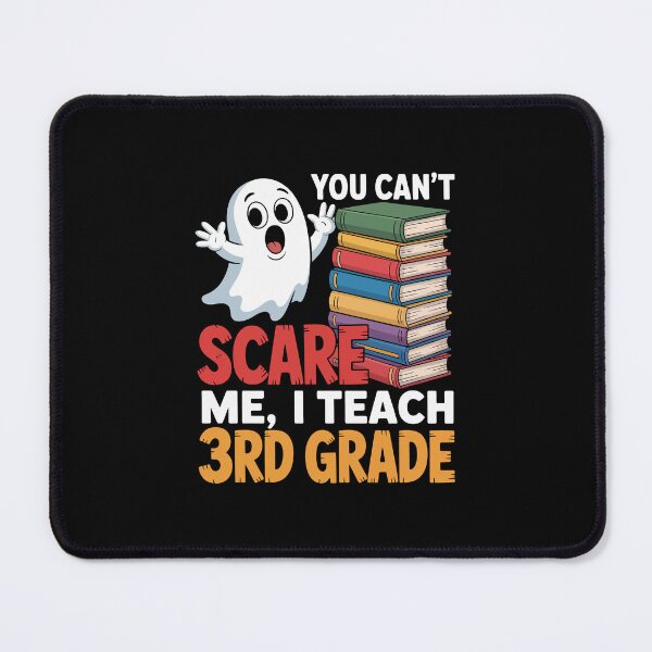 Item preview, YOU CAN’T SCARE ME, I TEACH 3RD GRADE designed and sold by jkrphoto.