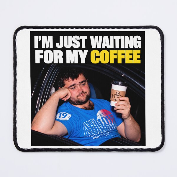 Item preview, I'M JUST WAITING FOR MY COFFEE designed and sold by chiakh.