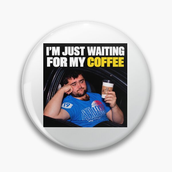 Item preview, I'M JUST WAITING FOR MY COFFEE designed and sold by chiakh.