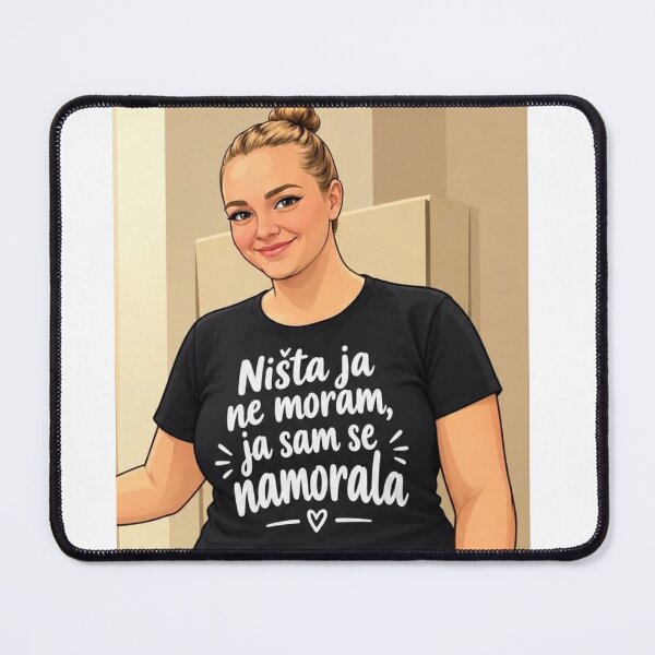 Item preview, Ništa ja ne moram. Ja sam se namorala. designed and sold by AniliKimi.