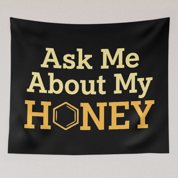 Item preview, Ask Me About My Honey Beekeeper Design designed and sold by Sekla-Studio.