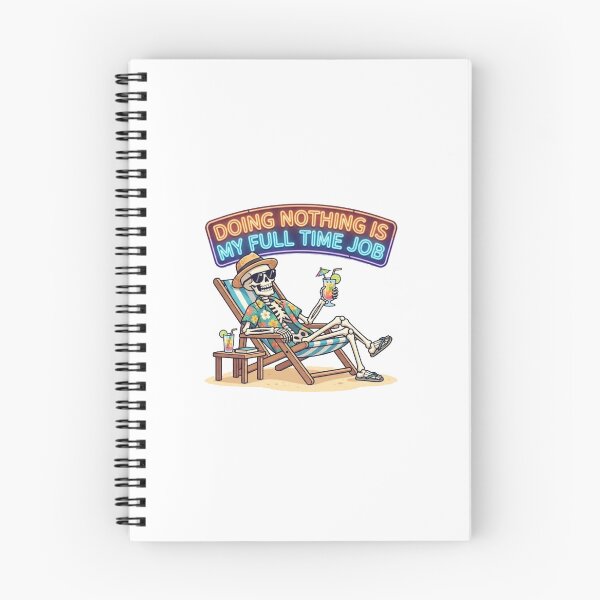 Item preview, Doing Nothing Is My Full Time Job Skeleton Vacation designed and sold by Maclaw200d.