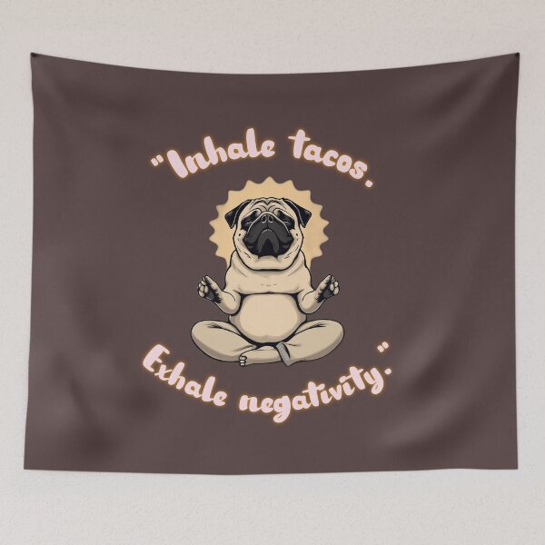 Item preview, Inhale Tacos Exhale Negativity Funny Yoga Pug designed and sold by ZeroContextArt.