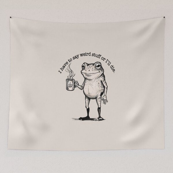 Item preview,  Frog Meme Graphic Toad Joke – I Have to Say Weird Stuff Humor Saying  designed and sold by gear-posters.