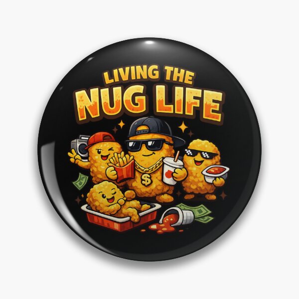 Item preview, Living the Nug Life – Funny Chicken Nugget Foodie designed and sold by SidTastic .