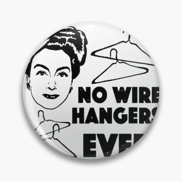 Item preview, Joan Crawford Inspired Mommie Dearest Illustration No Wire Hangers Ever Design designed and sold by The-1916.