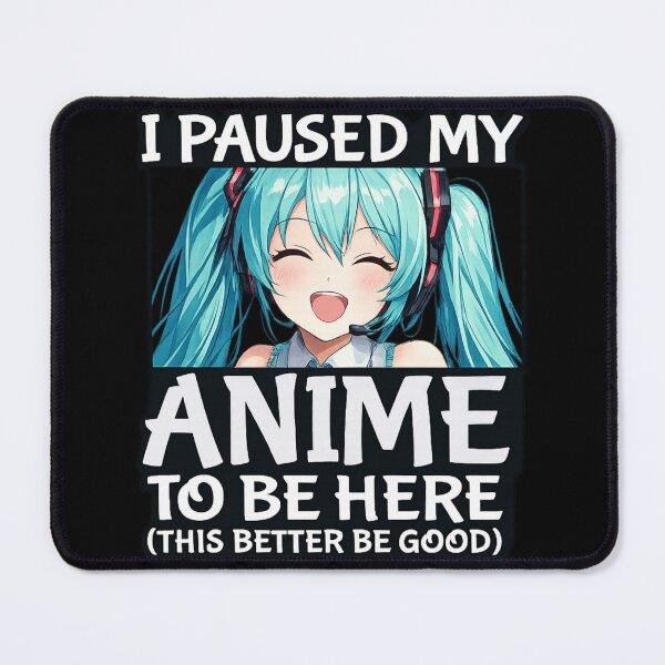 Item preview, Hatsune Miku I Paused My Anime To Be Here Funny Anime T-Shirt Design designed and sold by TokyoCraft.