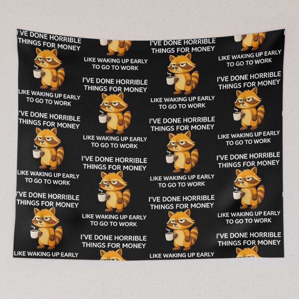 Item preview, I've Done Horrible Things for Money Work Humor Raccoon designed and sold by cerima.