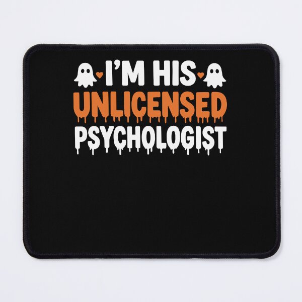 Item preview, I'm His Unlicensed Psychologist Ghost Halloween Humor designed and sold by cerima.