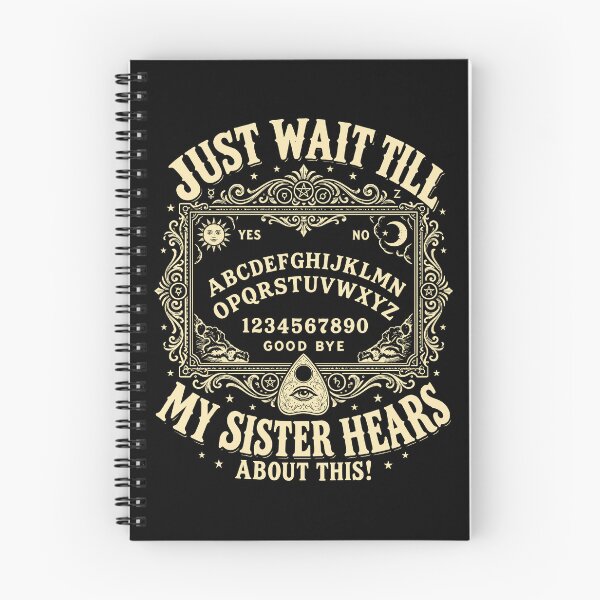 Item preview, Just Wait Till My Sister Hears About This Ouija designed and sold by RDGNR.