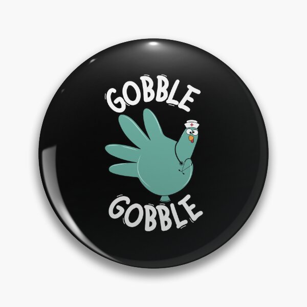 Artikelvorschau, Gobble Gobble Thanksgiving Nurse Turkey Humor entworfen und verkauft von cerima.