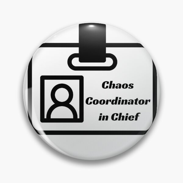 Item preview, Chaos Coordinator In Chief Funny Office ID Badge Meme designed and sold by Annekkecreative.