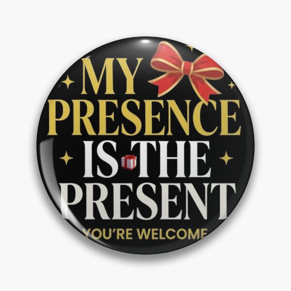 Aperçu de l'œuvre My Presence Is The Present Elegant Funny Gift créée et vendue par Salma.Store.