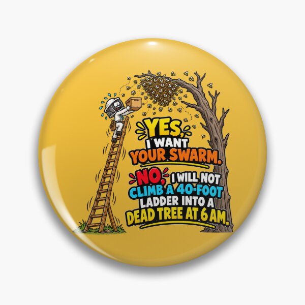 Item preview, Yes I Want Your Swarm No I Will Not Climb A Ladder Funny Beekeeper Gift designed and sold by TribeGlyph.
