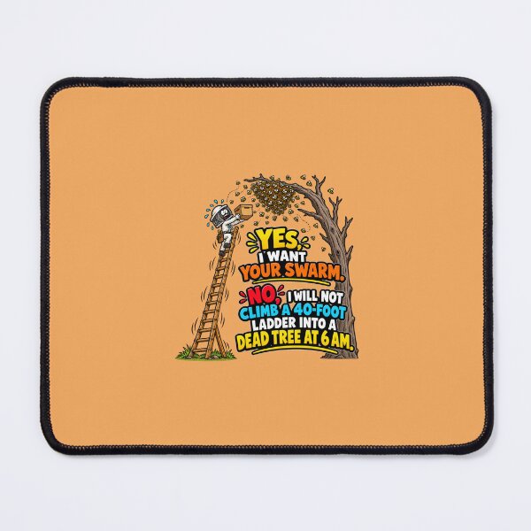 Item preview, Yes I Want Your Swarm No I Will Not Climb A Ladder Funny Beekeeper Gift designed and sold by TribeGlyph.
