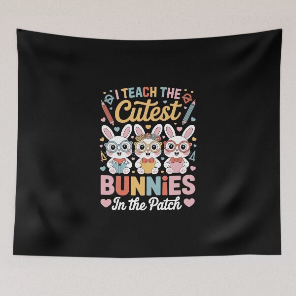 Item preview, I TEACH THE CUTEST BUNNIES IN THE PATCH designed and sold by jkrphoto.