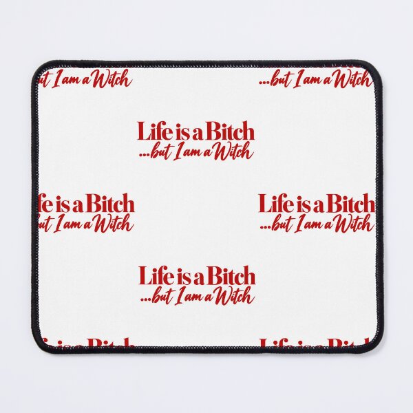 Item preview, Life Is a Bitch Witch Quote for Bold Women designed and sold by RDGNR.