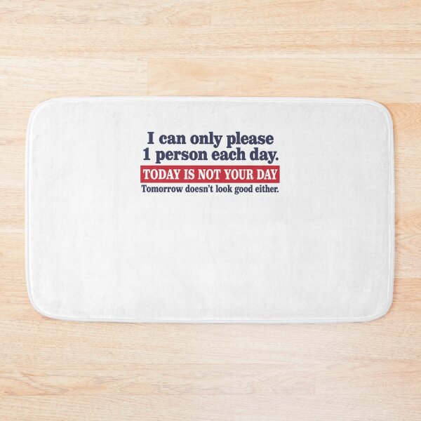 Item preview, Today Is Not Your Day Sarcastic Motivation Quote designed and sold by cerima.