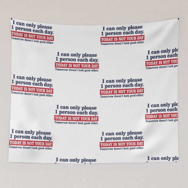 Item preview, Today Is Not Your Day Sarcastic Motivation Quote designed and sold by cerima.