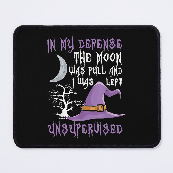 Item preview, In My Defense The Moon Was Full Halloween Witch Gift design designed and sold by Daisy Grimes.
