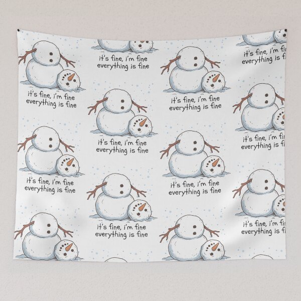Item preview, It's Fine I'm Fine Snowman Winter Mental Health designed and sold by cerima.