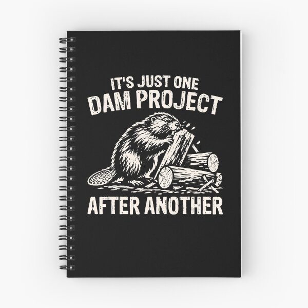 Item preview, It's Just One Dam Project After Another Beaver Humor designed and sold by OddPopARt.