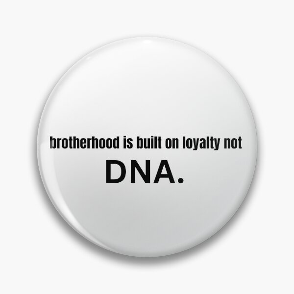 Item preview, Brotherhood Is Built On Loyalty Not DNA designed and sold by Mr besho.