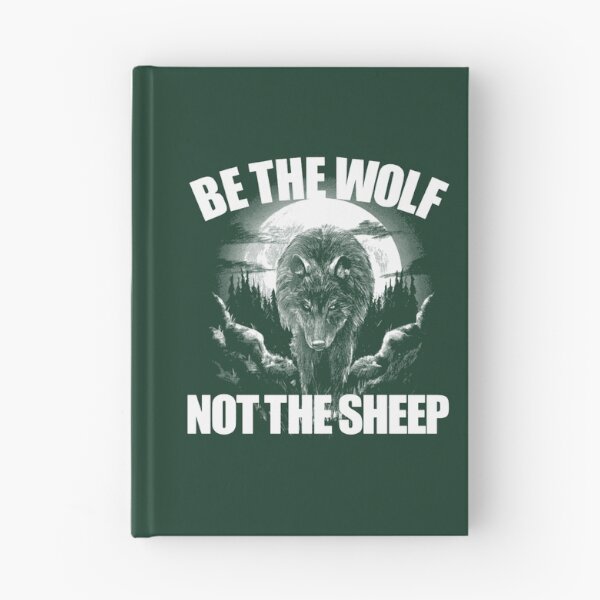 Item preview, Be The Wolf Not The Sheep Anti-Woke Not A Sheep Gear designed and sold by ellesczipts.