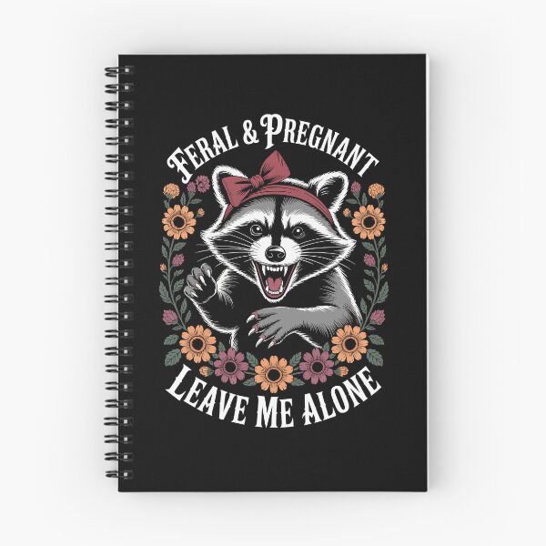 Item preview, FERAL & PREGNANT LEAVE ME ALONE designed and sold by jkrphoto.