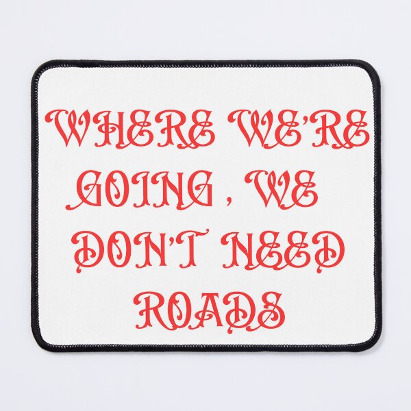 Item preview, where we are going we don't need roads retro quote designed and sold by stileepensieri.