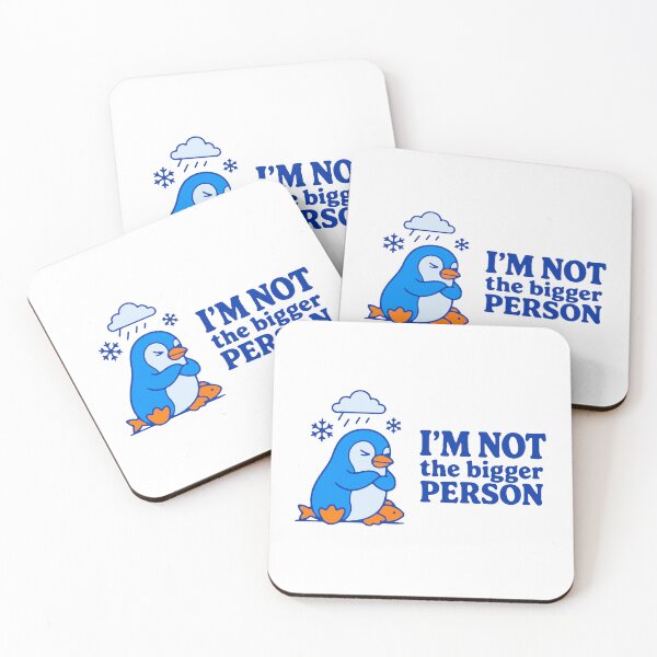 Item preview, I'm not the bigger person - funny stubborn penguin sarcasm gift designed and sold by GagShots.