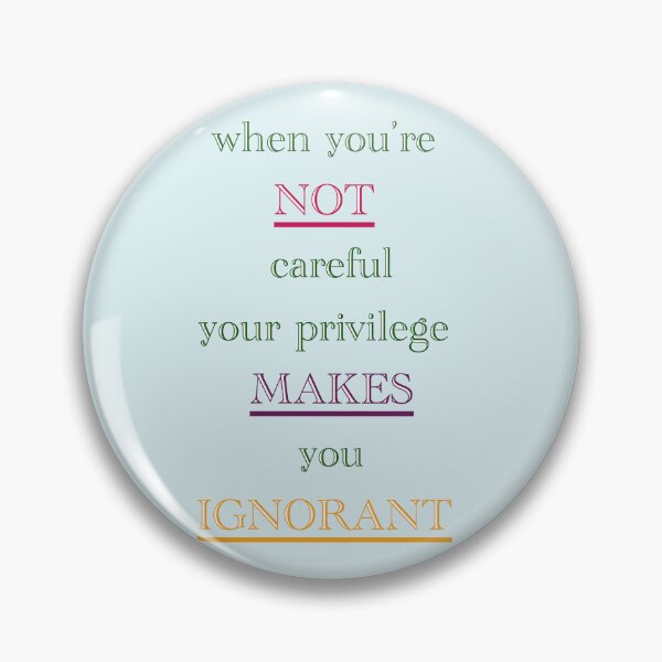 Item preview, Privileged Ignorance designed and sold by MAC Art&Designs.