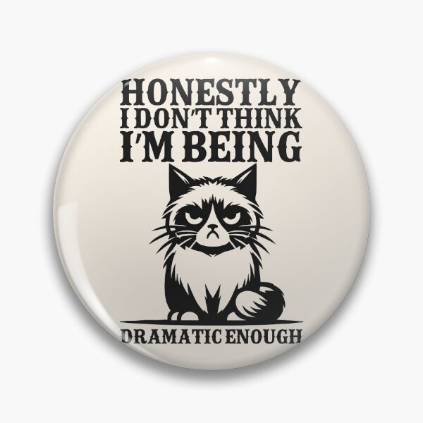 Item preview, Funny Grumpy Cat Honestly I Don't Think I'm Being Dramatic Enough designed and sold by legendaryskins.