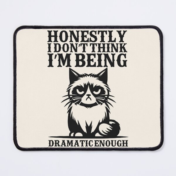 Item preview, Funny Grumpy Cat Honestly I Don't Think I'm Being Dramatic Enough designed and sold by legendaryskins.