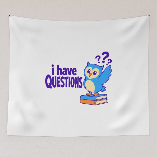 Item preview, I have questions - funny curious owl sarcastic humor gift designed and sold by GagShots.