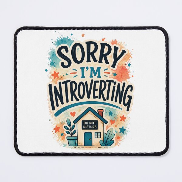 Item preview, Sorry I'm Introverting Funny Introvert Humor Quote Design designed and sold by MarselArt.