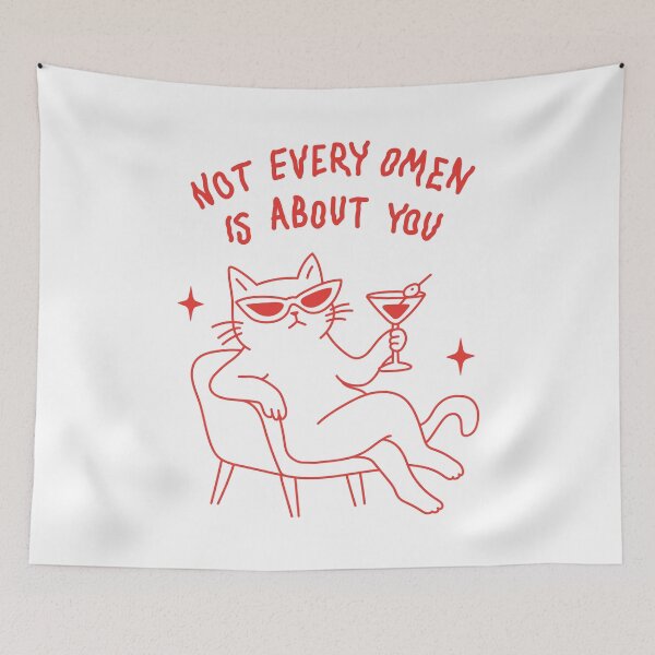 Item preview, Not Every Omen Is About You | Sarcastic Red Cat Cocktail Humor designed and sold by MarleneCanto.