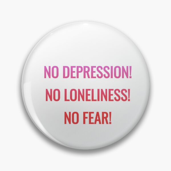 Item preview, No Depression No Loneliness No Fear Motivational Quote designed and sold by AWADHESH  CHAURASIA.