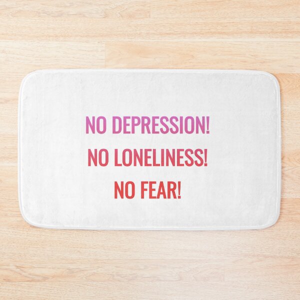 Item preview, No Depression No Loneliness No Fear Motivational Quote designed and sold by AWADHESH  CHAURASIA.