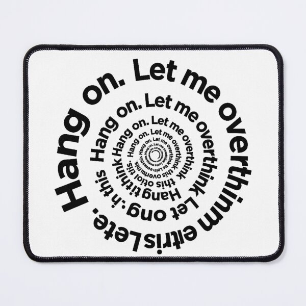 Item preview, Hang On Let Me Overthink This - Typography Spiral Vortex designed and sold by NostalgiaPop77.