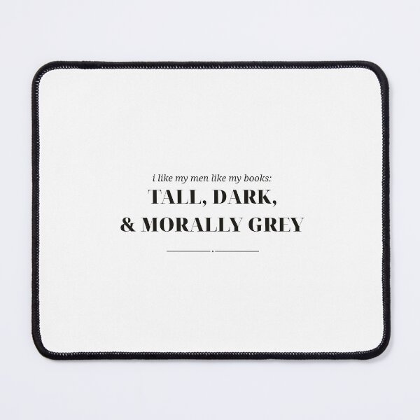 Item preview, Tall Dark and Morally Grey — Book Boyfriend Typography Design (Black) designed and sold by WellReadThreadz.