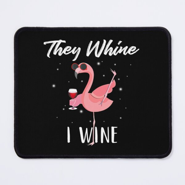 Item preview, Flamingo They Whine I Wine Classic , Happy 4th Of July , Flamingo Tee For Women, Wine Lover designed and sold by jorgenesmith.