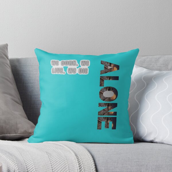 Item preview, We Born We Live We Die Alone Motivational designed and sold by Mr besho.